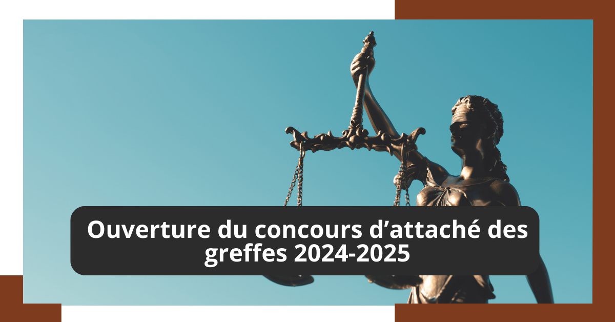 Ouverture du concours d’attaché des greffes 2024-2025