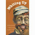 Whiting Up: Whiteface Minstrels and Stage Europeans in African American Performance