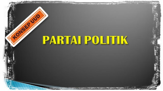 Konsep UUD - Partai Politik