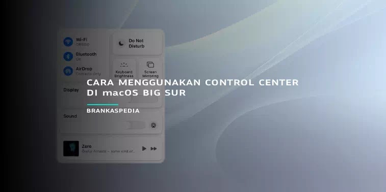 Cara Menggunakan Control Center di macOS Big Sur