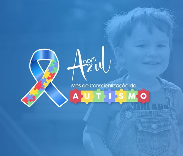 ABRIL AZUL: Mês da conscientização do Autismo