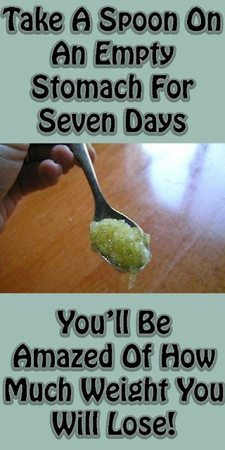 Take A Spoon On An Empty Stomach For Seven Days : You’ll Be Amazed Of How Much Weight You Will Lose !