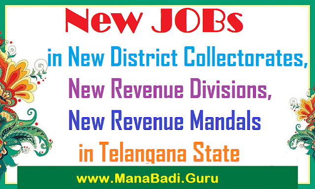 New JOBs in New Districts, Revenue Divisions, Mandals in Telangana State