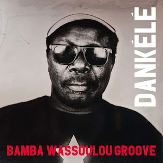 Bamba Wassoulou Groove "Farima"2015 + "Dankélé"2020 Mali,Afro Funk,Afro Beat,Afro Rock,Mande Music