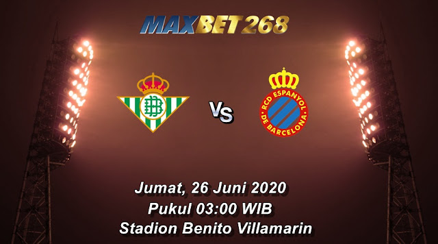 Prediksi Real Betis Vs Espanyol, Jumat 26 Juni 2020 Pukul 03.00 WIB