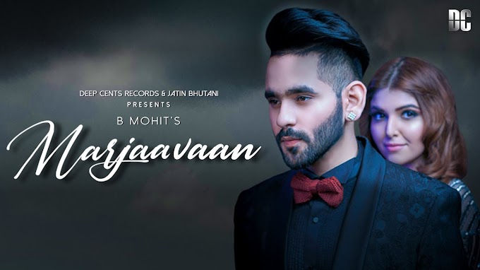 Marjaavaan song lyrics in Punjabi D Soldierz B Mohit Feat Ashi Khanna  Marjaavaan song mp3 download