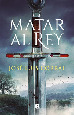 Matar al rey - José Luis Corral (2022)