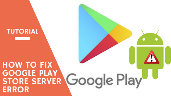 How To Fix Google Play Store Server Error Guest Post Dammybas Blog