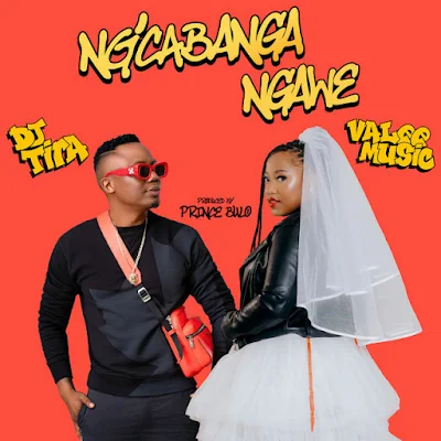 Valee Music & DJ Tira 2023 - Ng'cabanga Ngawe |DOWNLOAD MP3
