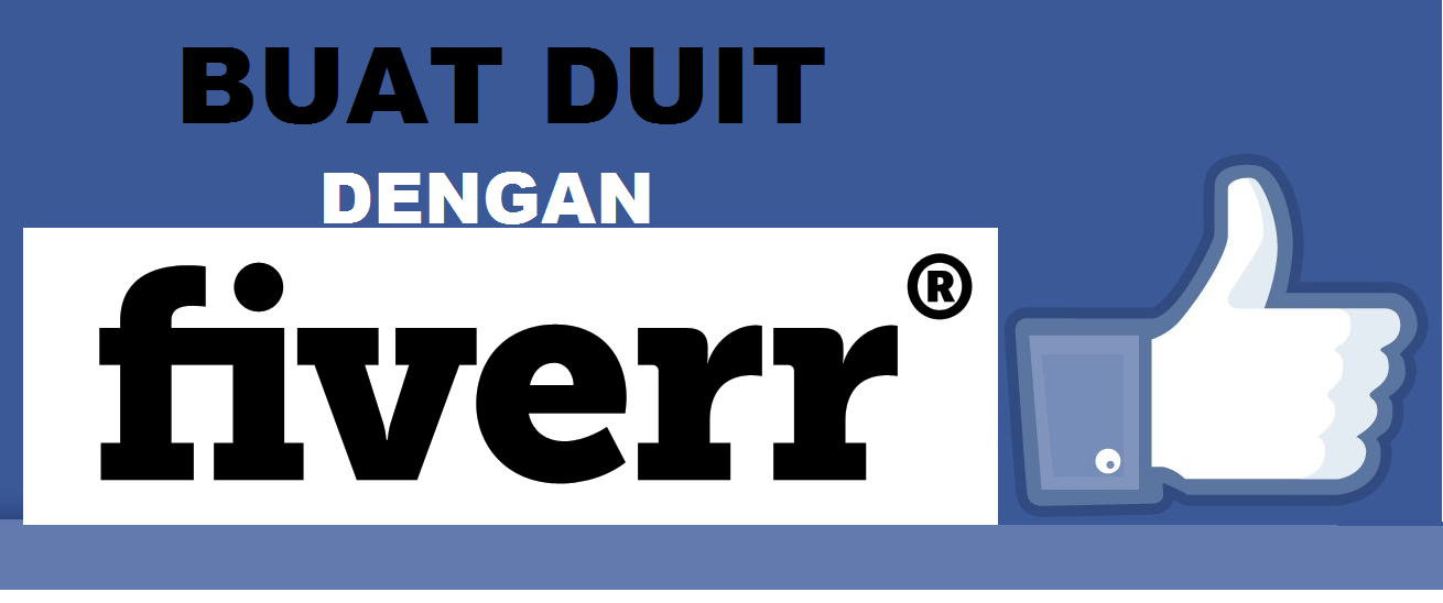 Buat Duit Online Dengan Fiverr | Download Percuma