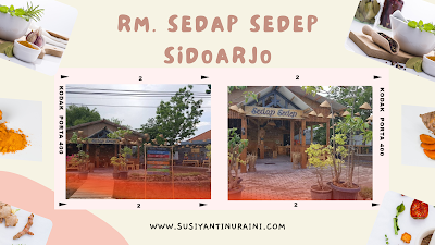 rumah makan Sedap Sedep Sidoarjo merupakan destinasi kuliner nusantara