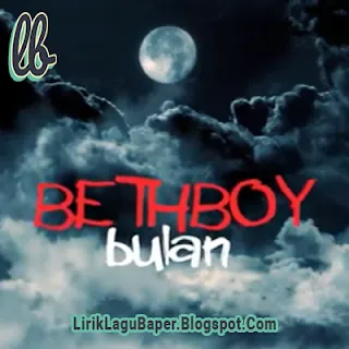 Lirik Lagu Bethboy - Bulan