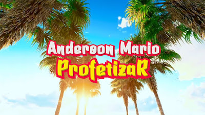 Anderson Mário - Profetizar (Kizomba) [Baixar Música] • Tio Bumba Produções - O Melhor Da Net