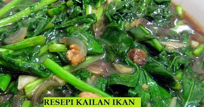 RESEPI KAILAN IKAN MASIN ALA THAI.  RESEPI