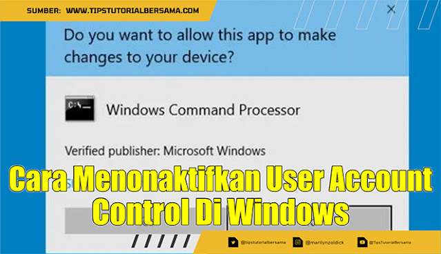 Cara Menonaktifkan User Account Control Di Windows