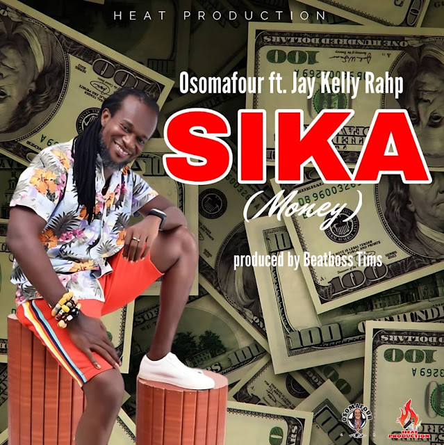 Osomafour - Sika Feat. Jay Kelly Rahp