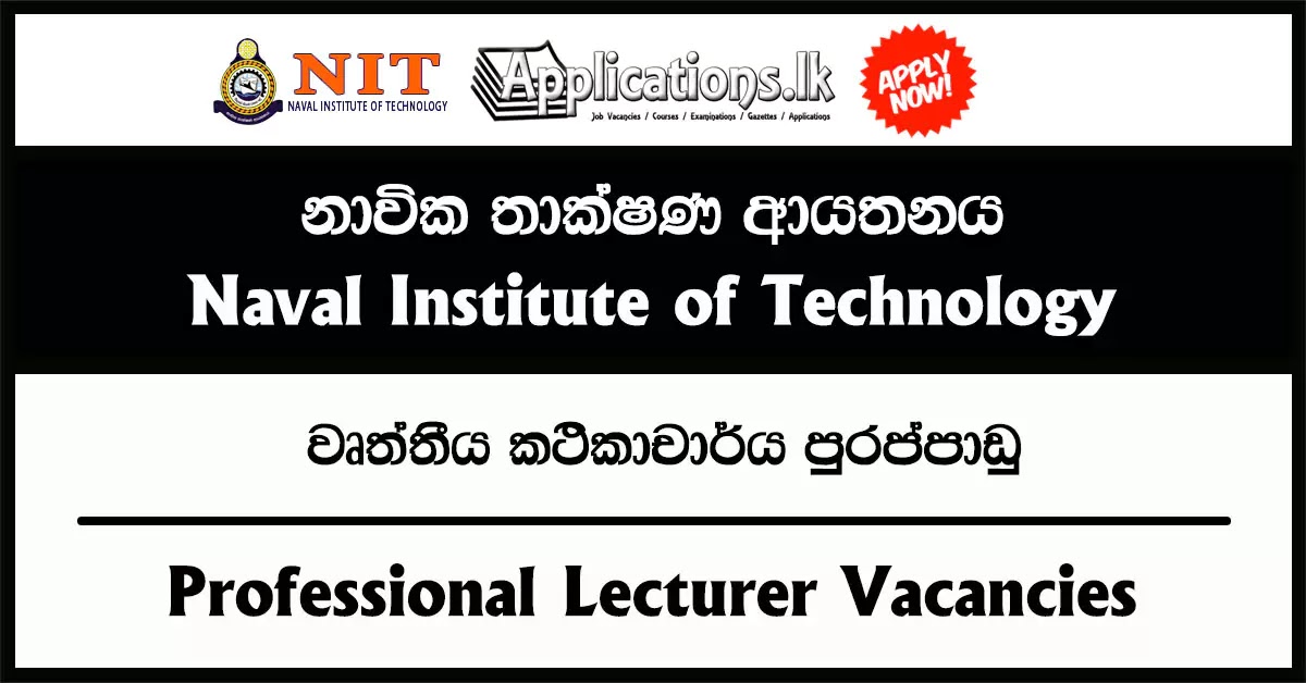 Professional Lecturer Vacancies – Naval Institute of Technology, Welisara, Ragama