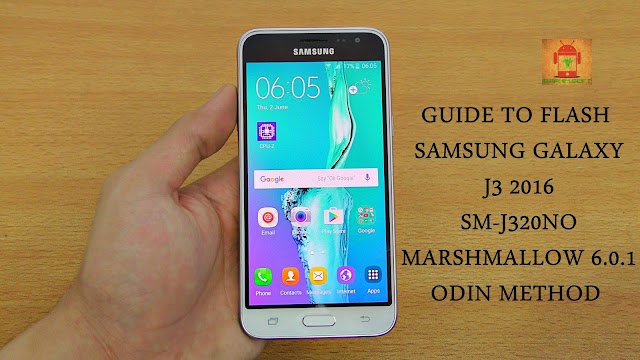 Guide To Flash Samsung Galaxy J3 2016 SM-J320N0 Marshmallow 6.0.1 Odin Method Tested Firmware