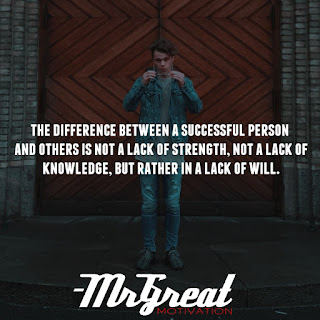 The difference between a successful person and others is not a lack of strength, not a lack of knowledge, but rather in a lack of will. -Vince Lombardi