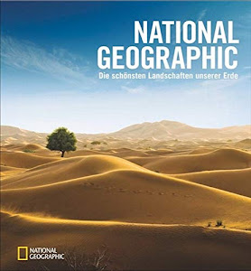 Bildband Welt: NATIONAL GEOGRAPHIC – Die schönsten Landschaften unserer Erde, aufgenommen von den besten National Geographic-Fotografen wie Frans Lanting, Art Wolfe und vielen anderen.