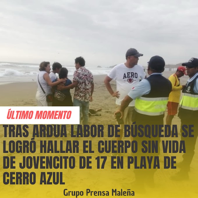 CerroAzul TRAS ARDUA BÚSQUEDA SE LOGRÓ HALLAR EL CUERPO SIN VIDA DE JOVENCITO DE 17 AÑOS