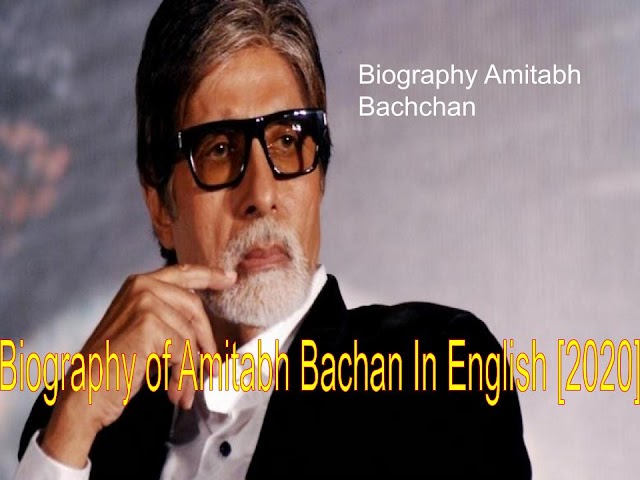 Biography of Amitabh Bachchan full details In English [2020]