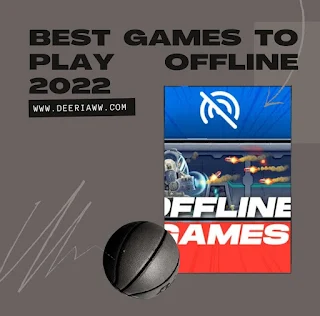 Best Games to Play Offline 2022