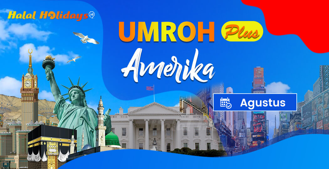 Biaya Paket Umroh Plus Tour Halal Amerika Bulan Agustus