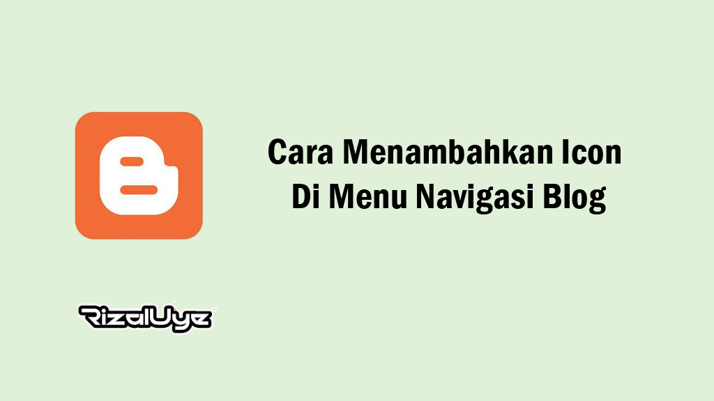 Cara Menambahkan Icon Di Menu Navigasi Blog