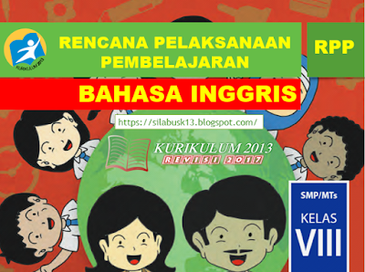  menurut rasa ingin tahunya perihal ilmu pengetahuan RPP Bahasa Inggris Kelas VIII SMP/MTs Revisi 2017