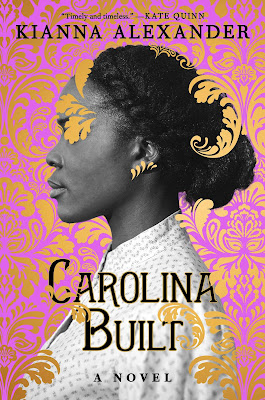 Book cover of biographical fiction Carolina Built by Kianna Alexander