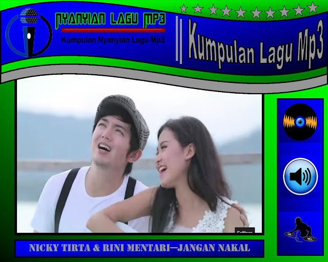 Lagu Nicky Tirta dan Rini Mentari Jangan Nakal Mp Download Lagu Nicky Tirta Dan Rini Mentari Jangan Pembangkang Mp3 Dan Lirik