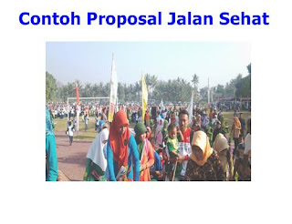 CONTOH PROPOSAL JALAN SEHAT ATAU JALAN SANTAI Contoh Proposal Jalan Sehat, dapat Anda Tiru!