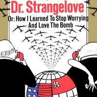 Worst To Best: Stanley Kubrick: 03. Dr. Strangelove or: How I Learned to Stop Worrying and Love the Bomb