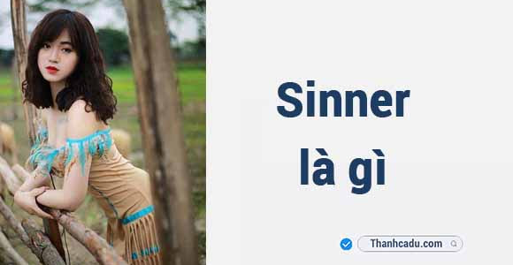 Sinner là gì? Sinner tiếng Anh là gì?