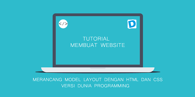 Merancang Model Layout untuk Membuat Website dengan HTML dan CSS