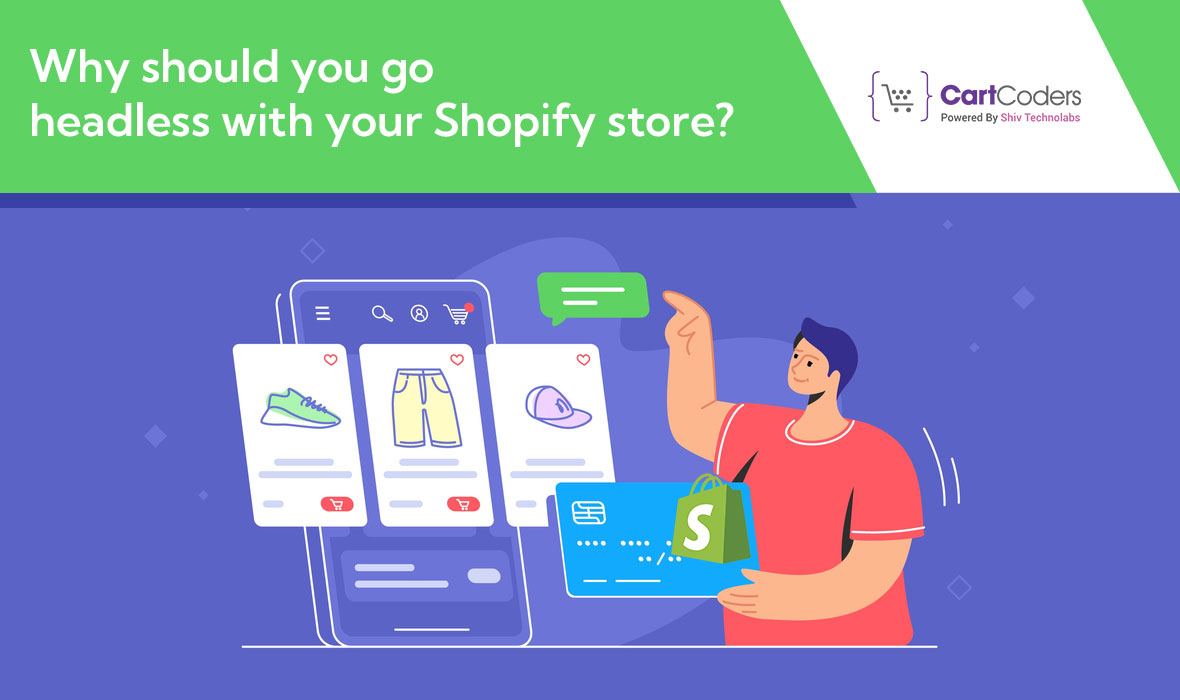 Why should you go headless with your Shopify store?