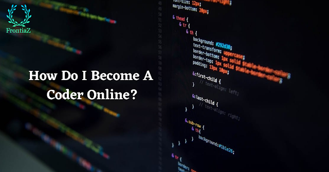 How Do I Become A Coder Online?