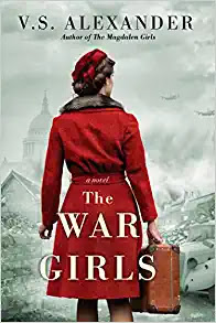 book cover of World War II historical fiction novel The War Girls by V.S. Alexander
