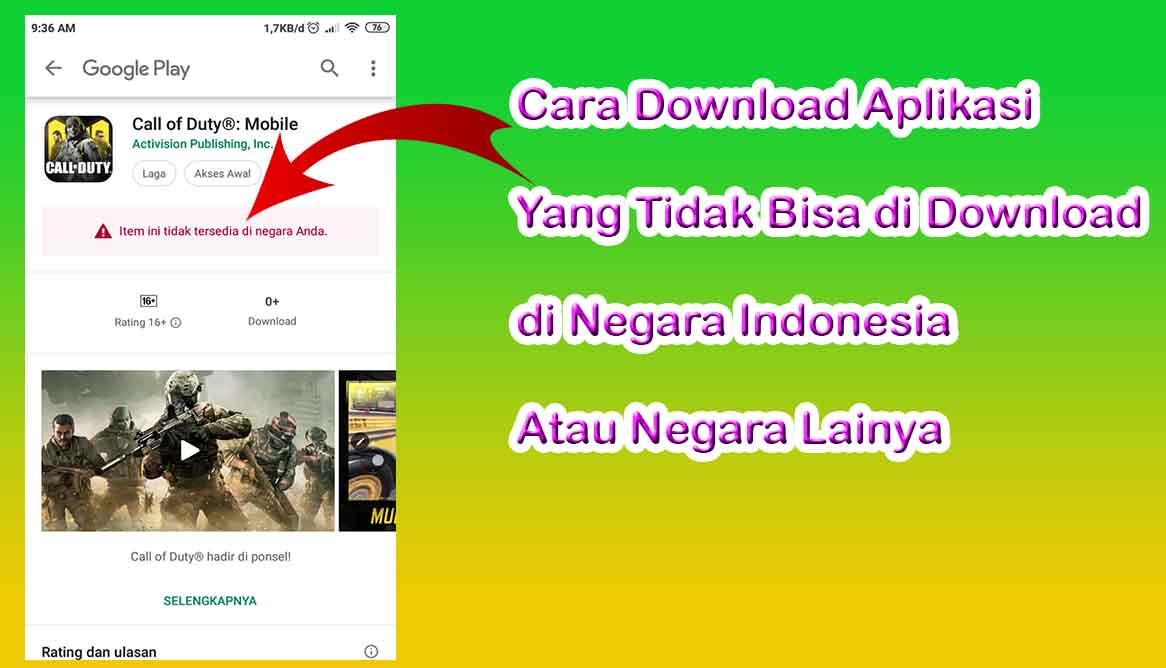 Cara Download Aplikasi yang Tidak Bisa di Download di Indonesia atau
