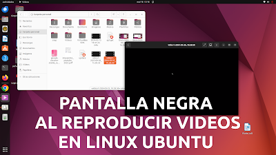 Pantalla Negra al Reproducir Videos en Linux Ubuntu | SOLUCIÓN