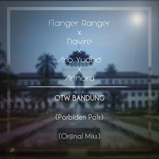 download MP3 Flanger Ranger, Davire, Ario Yudho & Annora - Otw Bandung (Single) itunes plus aac m4a mp3