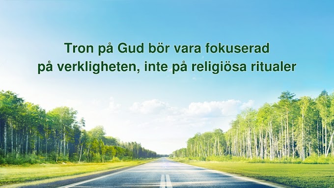 Tro måste fokusera på verkligheten - att ägna sig åt religiösa ritualer är inte tro