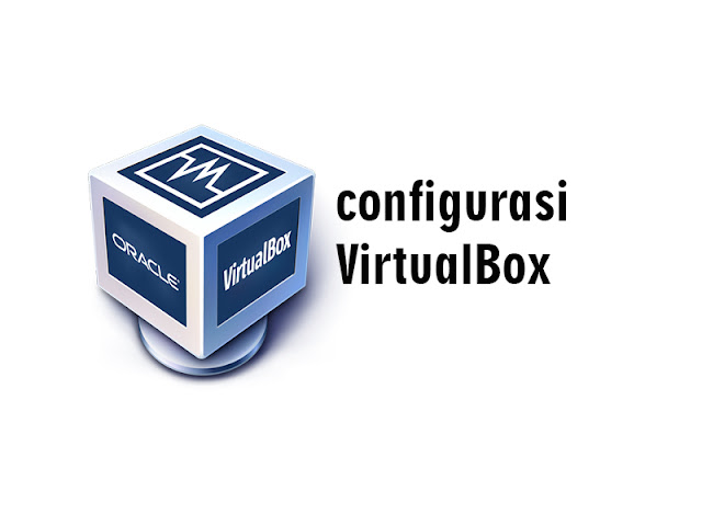 configurasi virtualbox