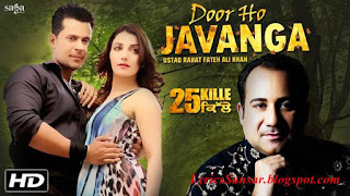 Door Ho Javanga - Rahat Fateh Ali Khan