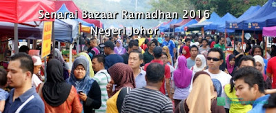 Senarai Bazaar Ramadhan 2016 Negeri Johor