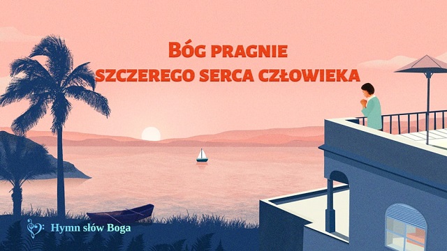 Bóg pragnie szczerego serca człowieka