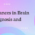 The Latest Advances in Brain Tumor Diagnosis and Treatment