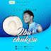 MUSIC: Doxa Felix @Doxaflex - Ibu Chukwu (Prod By Christhrone) @BarichDiidi @RoseBarry @Ayaya_Media