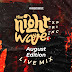 MIXTAPE: DJ Nightwayve - The Night Wayve Experience Live mix (August Edition)